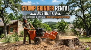 Stump Grinder Rental Austin TX | Stump Removal & Tree Gear
